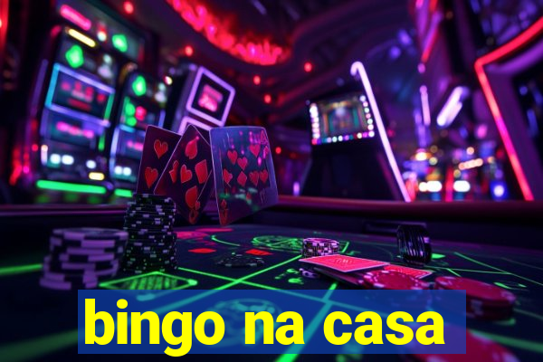 bingo na casa