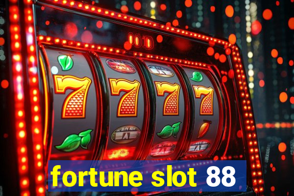 fortune slot 88