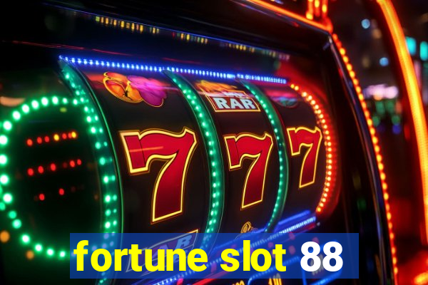 fortune slot 88