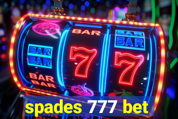 spades 777 bet