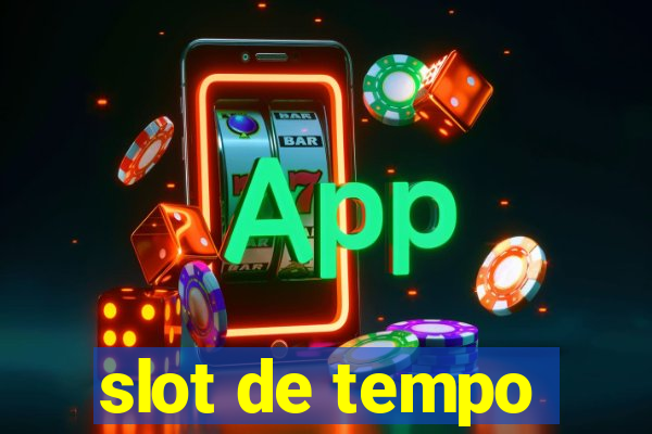 slot de tempo