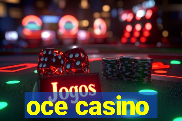 oce casino