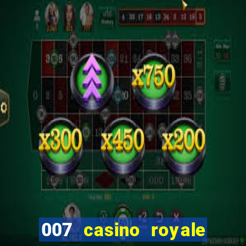 007 casino royale assistir online gdrive