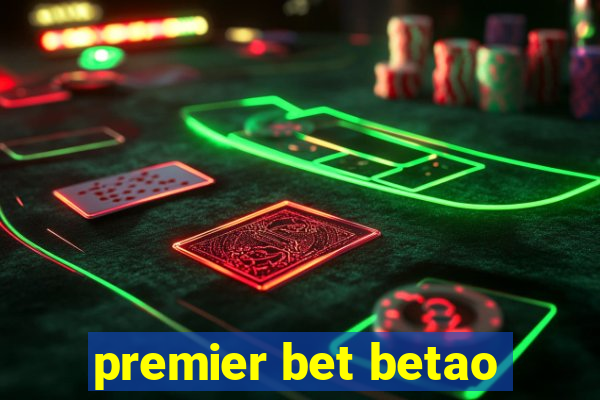 premier bet betao