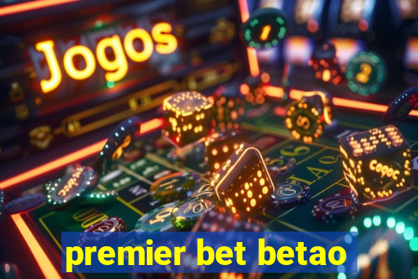 premier bet betao