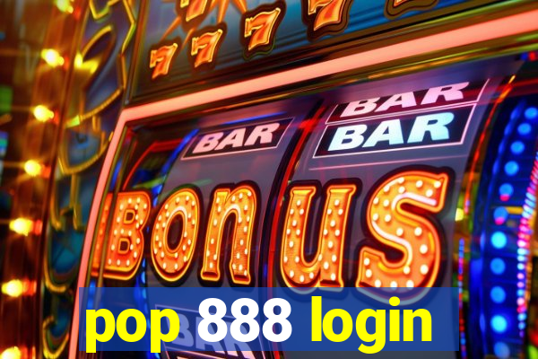 pop 888 login