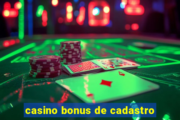 casino bonus de cadastro