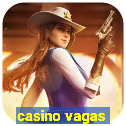 casino vagas