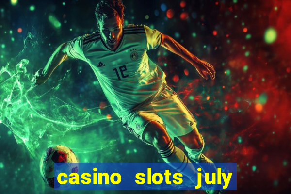 casino slots july 4th gift