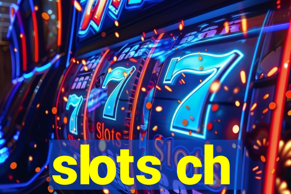 slots ch