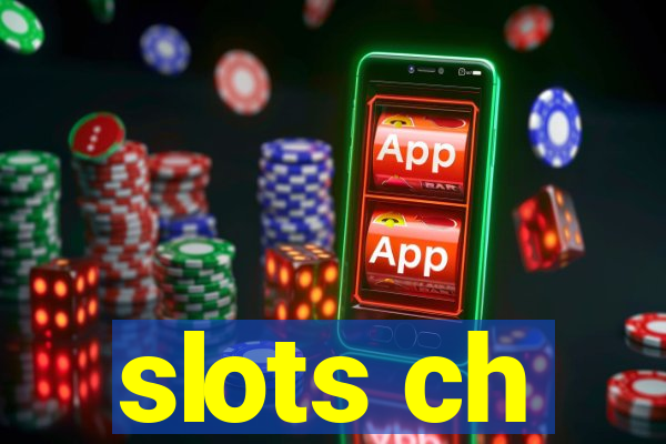 slots ch