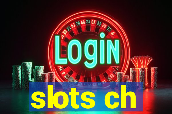 slots ch