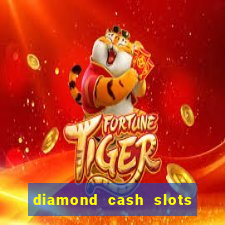 diamond cash slots 777 casino