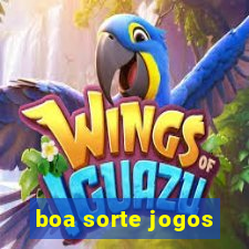 boa sorte jogos