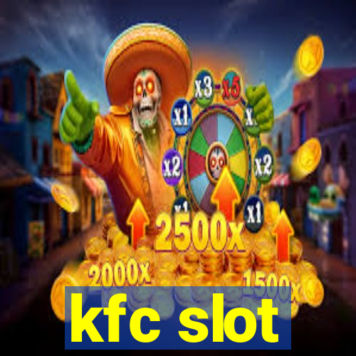 kfc slot