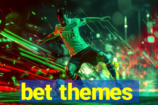 bet themes