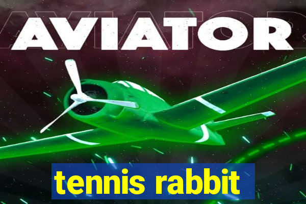 tennis rabbit