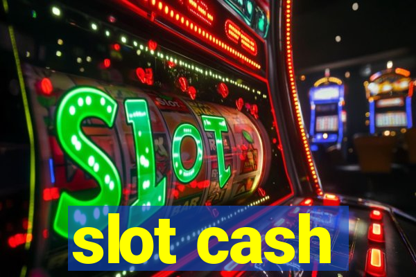 slot cash