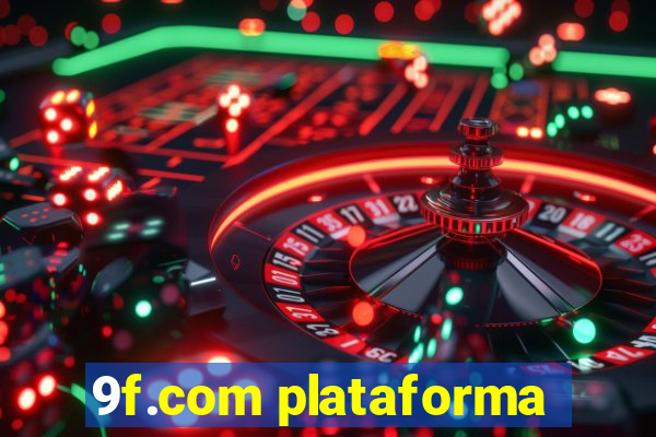 9f.com plataforma