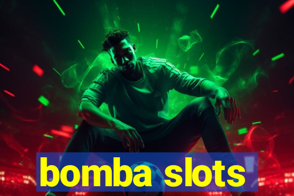 bomba slots