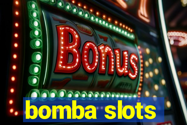 bomba slots