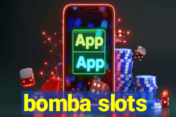 bomba slots