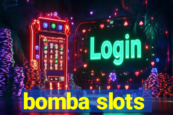 bomba slots