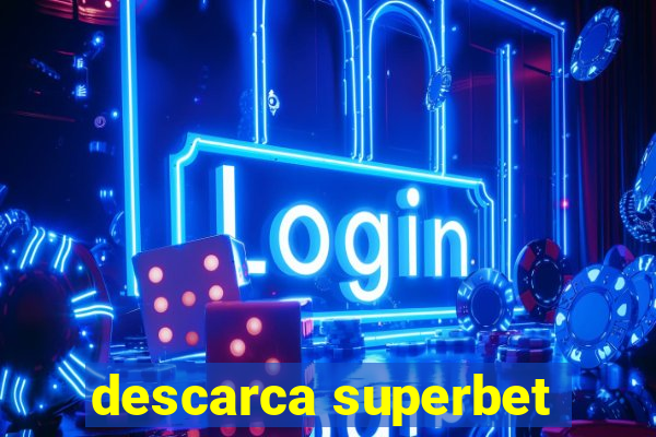 descarca superbet