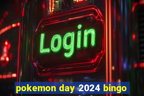 pokemon day 2024 bingo