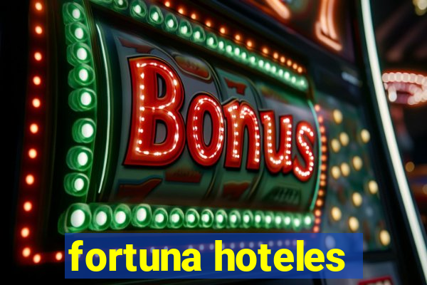 fortuna hoteles