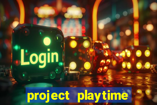 project playtime mobile beta