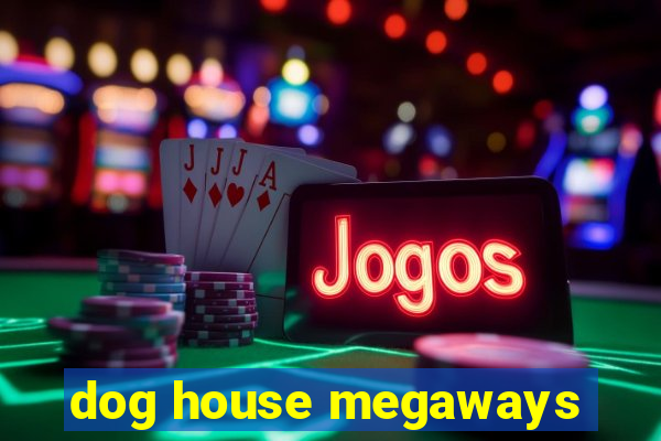 dog house megaways