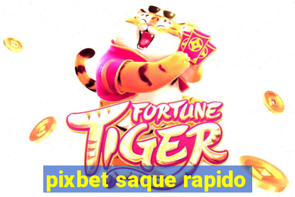 pixbet saque rapido