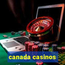 canada casinos