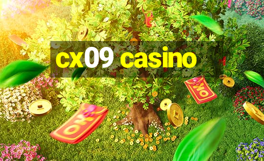 cx09 casino