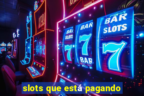 slots que está pagando