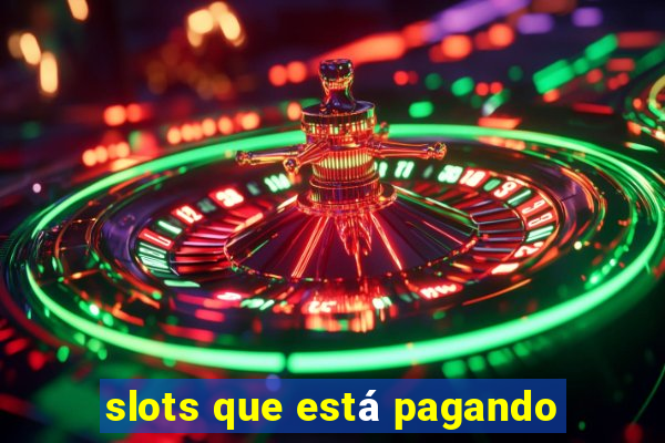 slots que está pagando