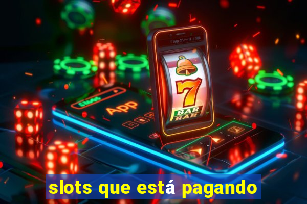 slots que está pagando