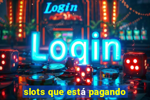 slots que está pagando