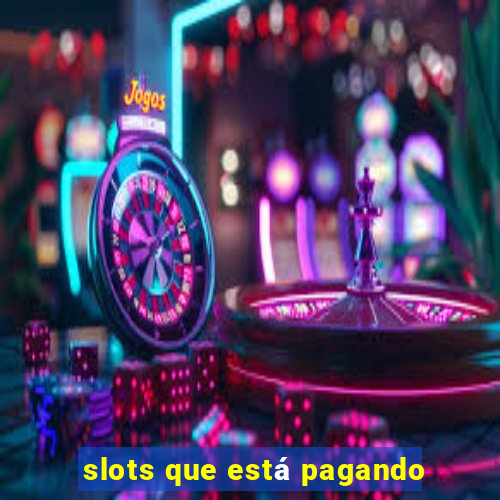 slots que está pagando