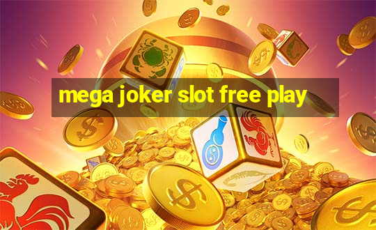 mega joker slot free play