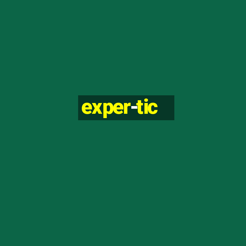 exper-tic