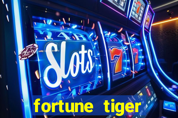 fortune tiger grátis dinheiro infinito