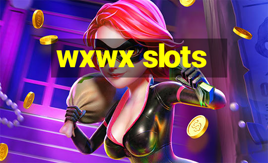 wxwx slots