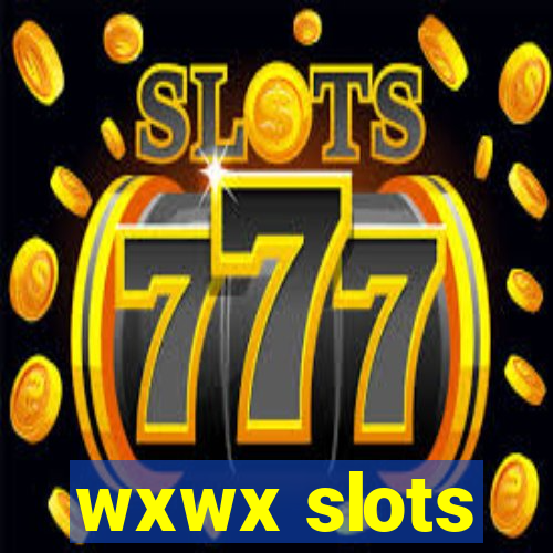 wxwx slots