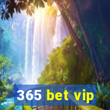 365 bet vip