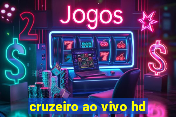 cruzeiro ao vivo hd