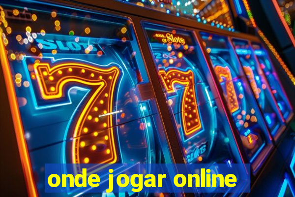 onde jogar online