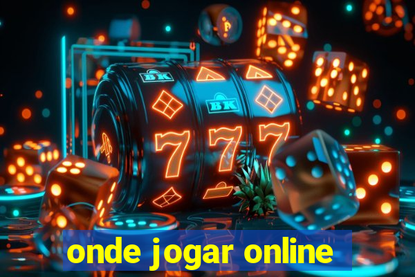 onde jogar online