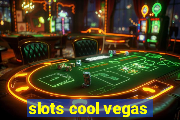 slots cool vegas